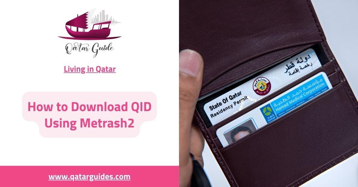 Your Guide to Qatar ID Download How to Download QID From Metrash2